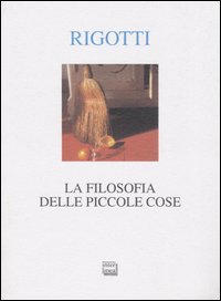 La filosofia delle piccole cose