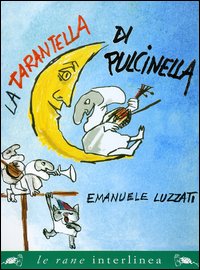 La tarantella di Pulcinella. Ediz. illustrata