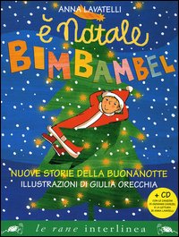È Natale Bimbambel. Nuove storie della buonanotte. Ediz. a colori. Con CD Audio