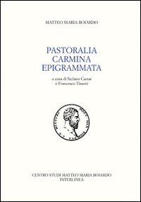 Pastoralia. Carmina. Epigrammata