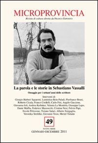 Microprovincia (2011). Vol. 49: La parola e le storie in Sebastiano Vassalli. Omaggio per i settant'anni dello scrittore