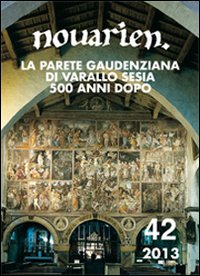 Novarien 42. Vol. 42: La parete gaudenziana di Varallo Sesia 500 anni dopo