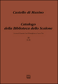 Castello di Masino. Catalogo della Biblioteca dello Scalone. Vol. 3: (L-R)