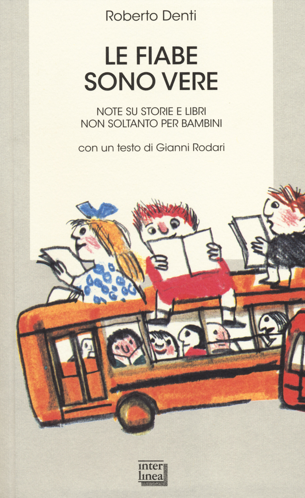 Le fiabe sono vere. Note su storie e libri non soltanto per bambini