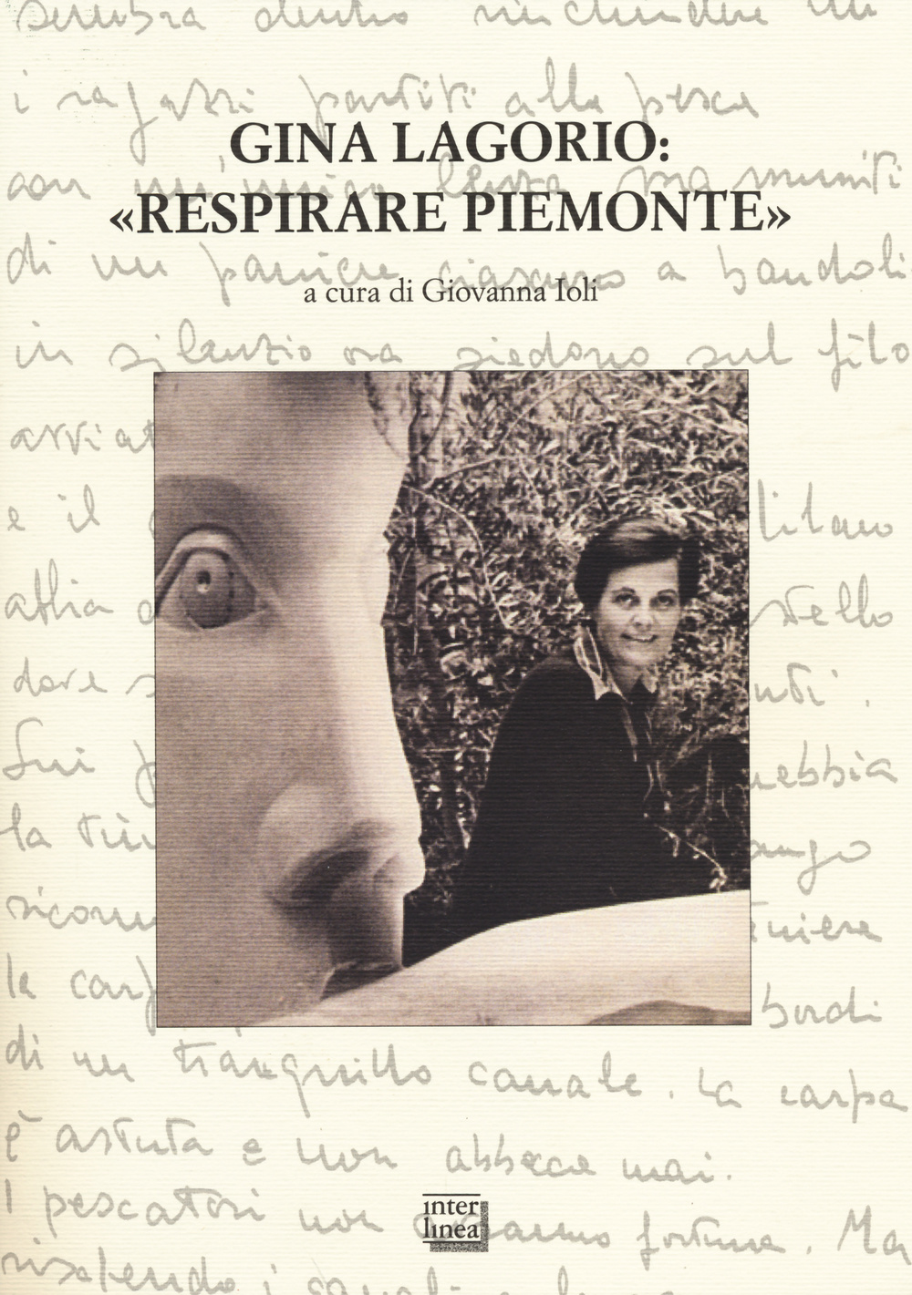 Gina Lagorio: «Respirare Piemonte». Atti del convegno internazionale (San Salvatore Monferrato, 8-9 novembre 2013)