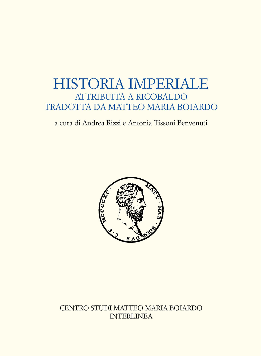 Historia imperiale attribuita a Ricobaldo tradotta da Matteo Maria Boiardo