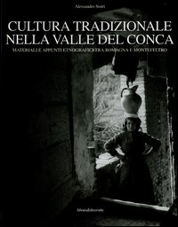 Cultura tradizionale nella valle del Conca. Materiali e appunti etnografici tra Romagna e Montefeltro