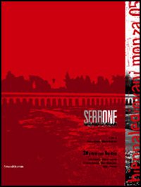 SerrONE. Biennale giovani Monza '05. 30 artisti per 5 critici. Ediz. illustrata