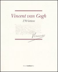 Vincent van Gogh. 150 lettere
