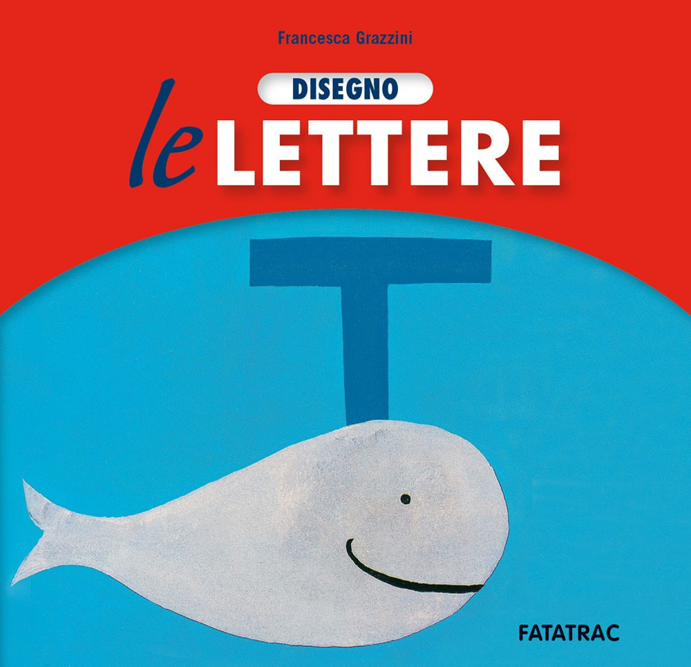 Disegno le lettere. Nuova ediz.