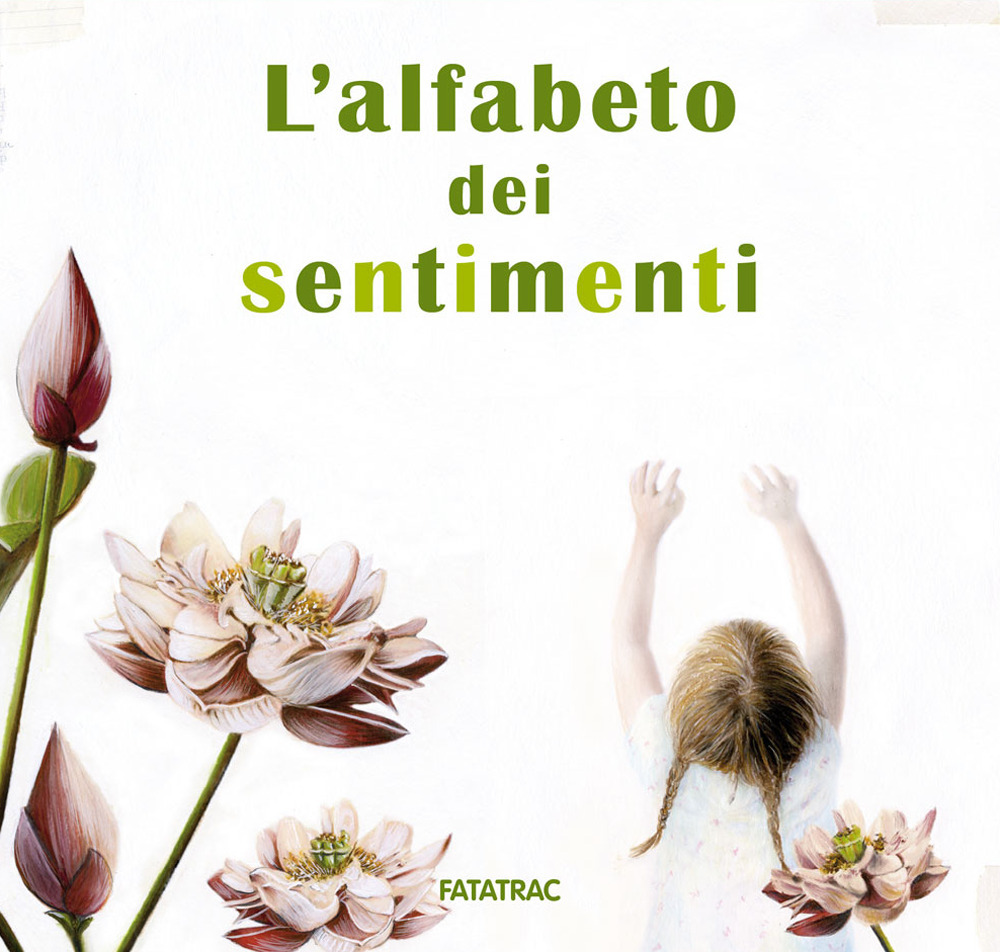 L'alfabeto dei sentimenti. Ediz. a colori