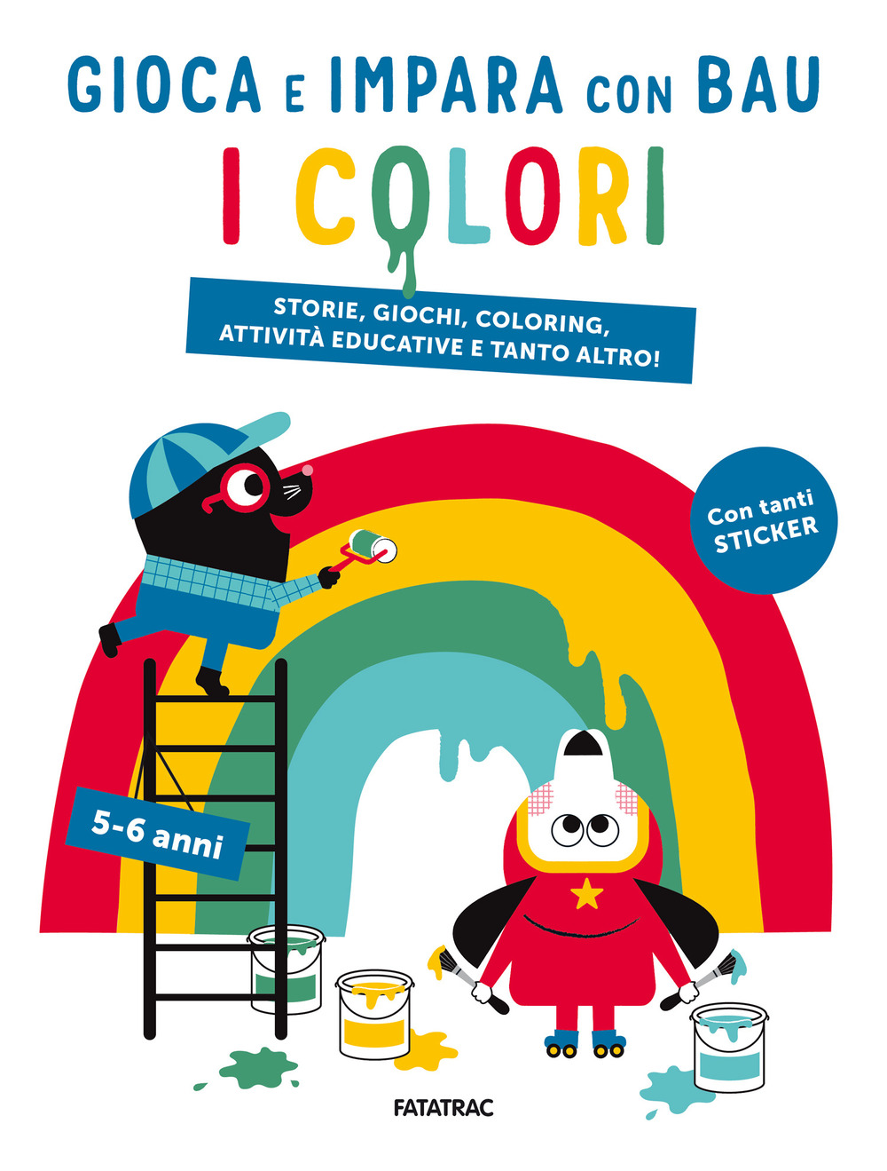 I colori. Gioca e impara con Bau. Ediz. a colori. Con Adesivi