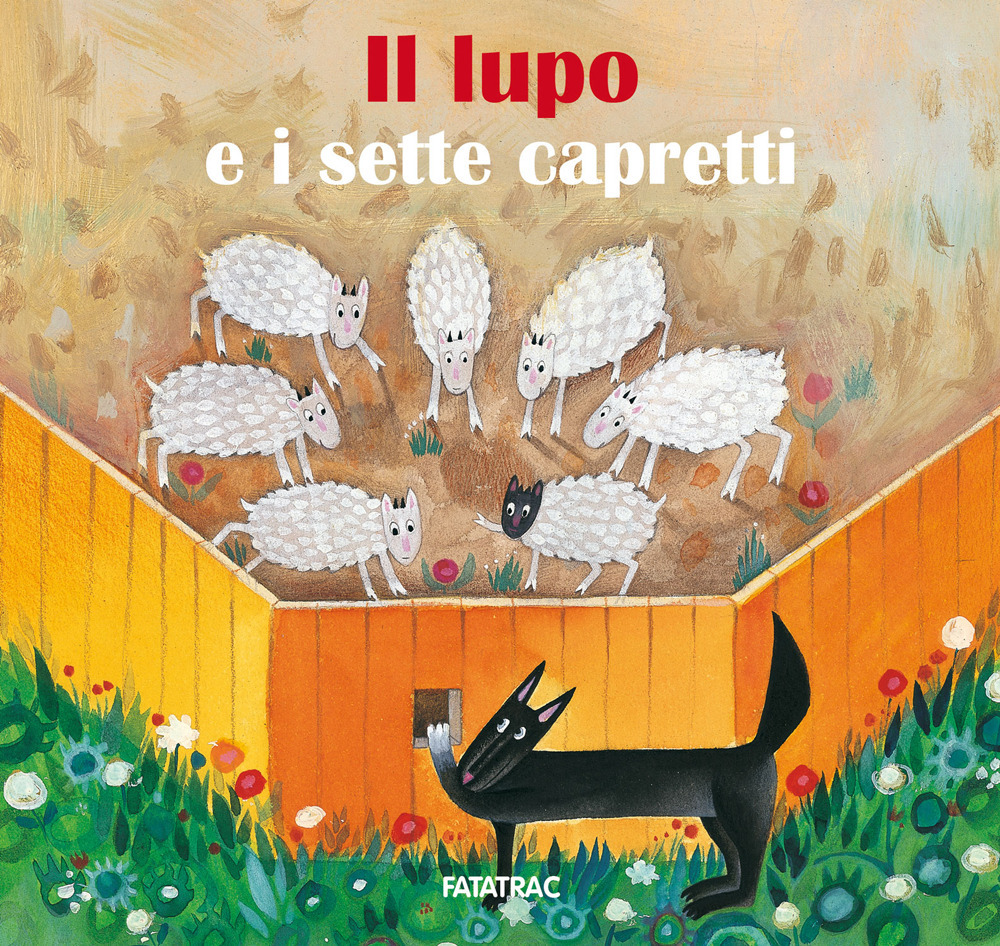 Il lupo e i sette capretti. Ediz. a colori