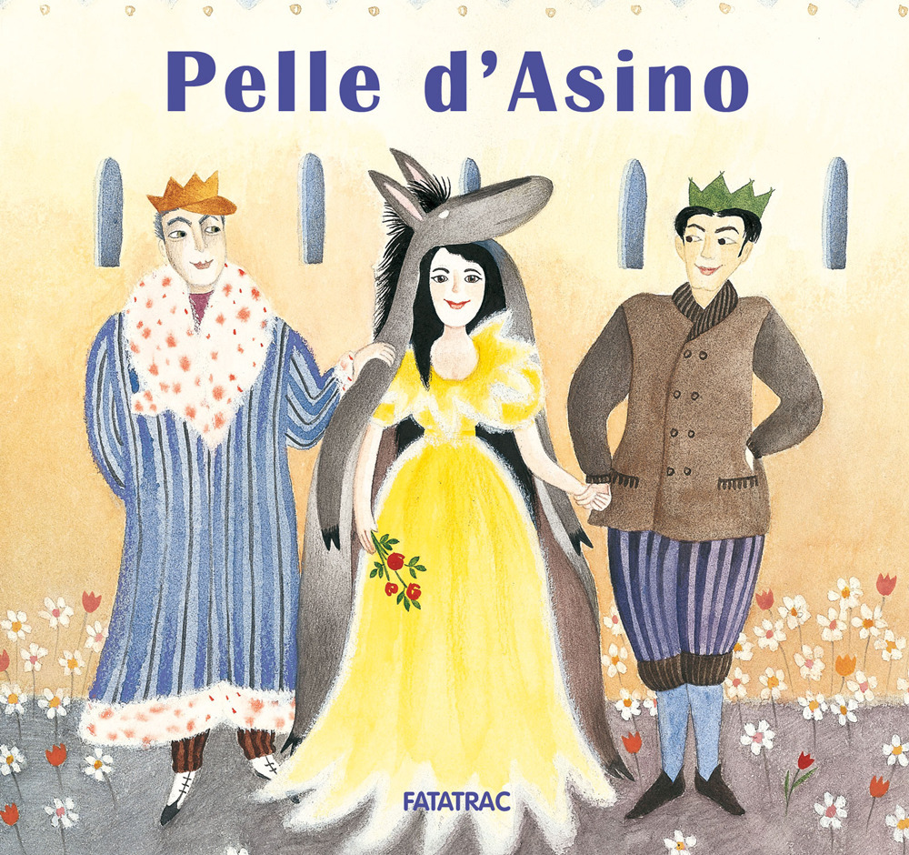 Pelle d'asino. Ediz. a colori