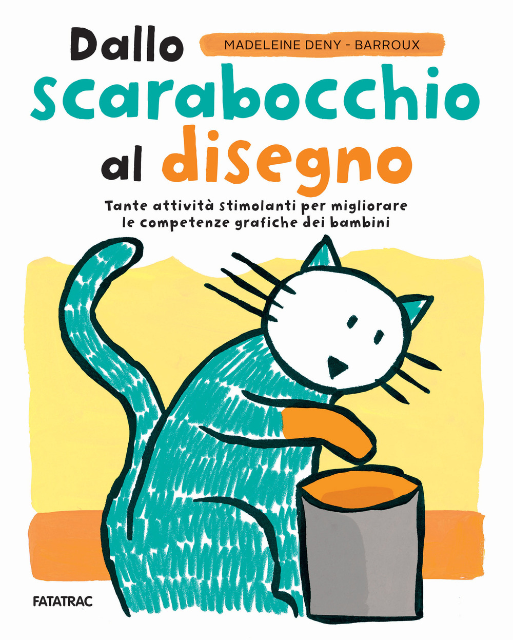 Dallo scarabocchio al disegno. Ediz. a colori