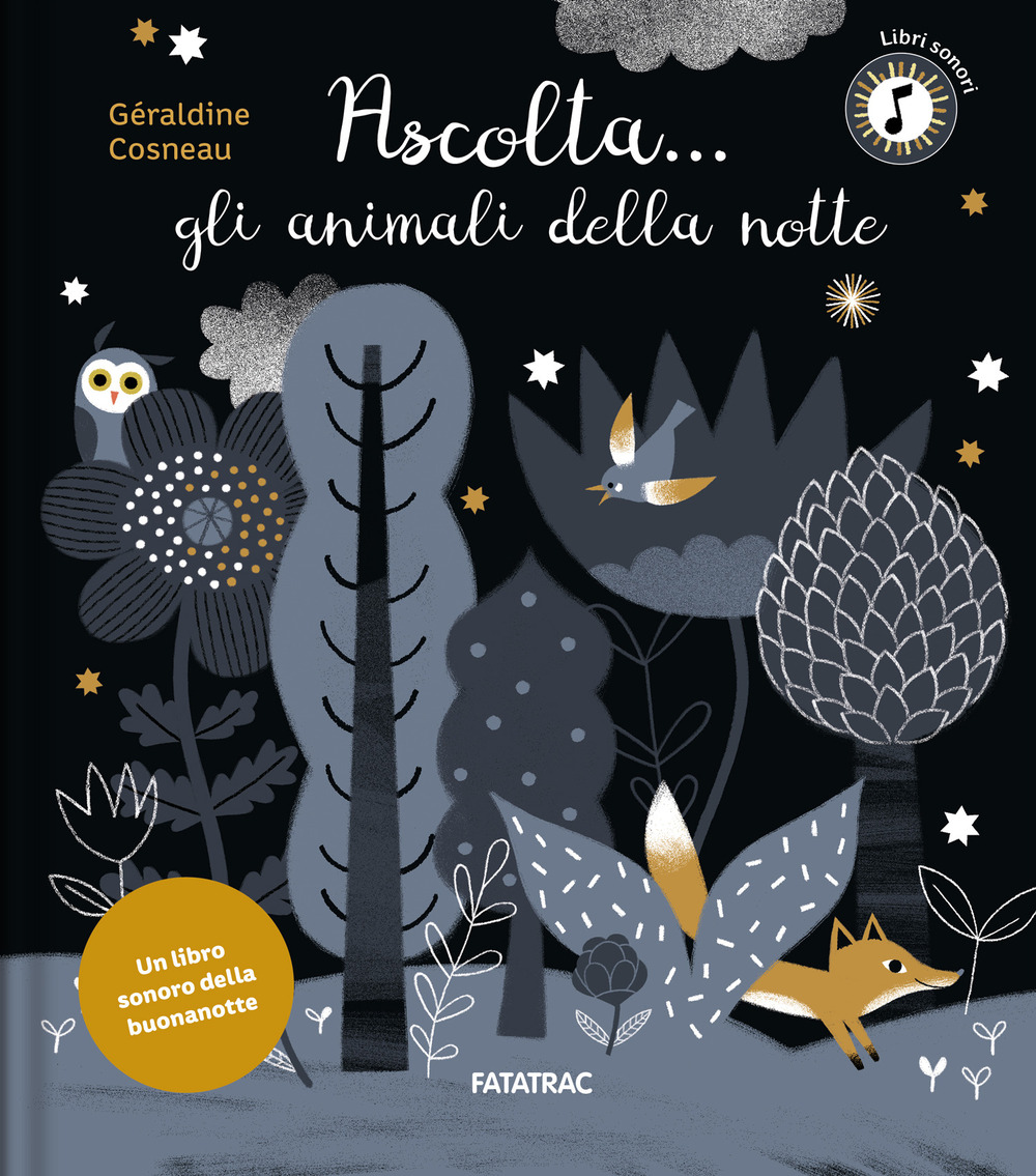 Ascolta... gli animali della notte. Ediz. a colori
