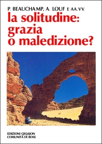 La solitudine: grazia o maledizione?