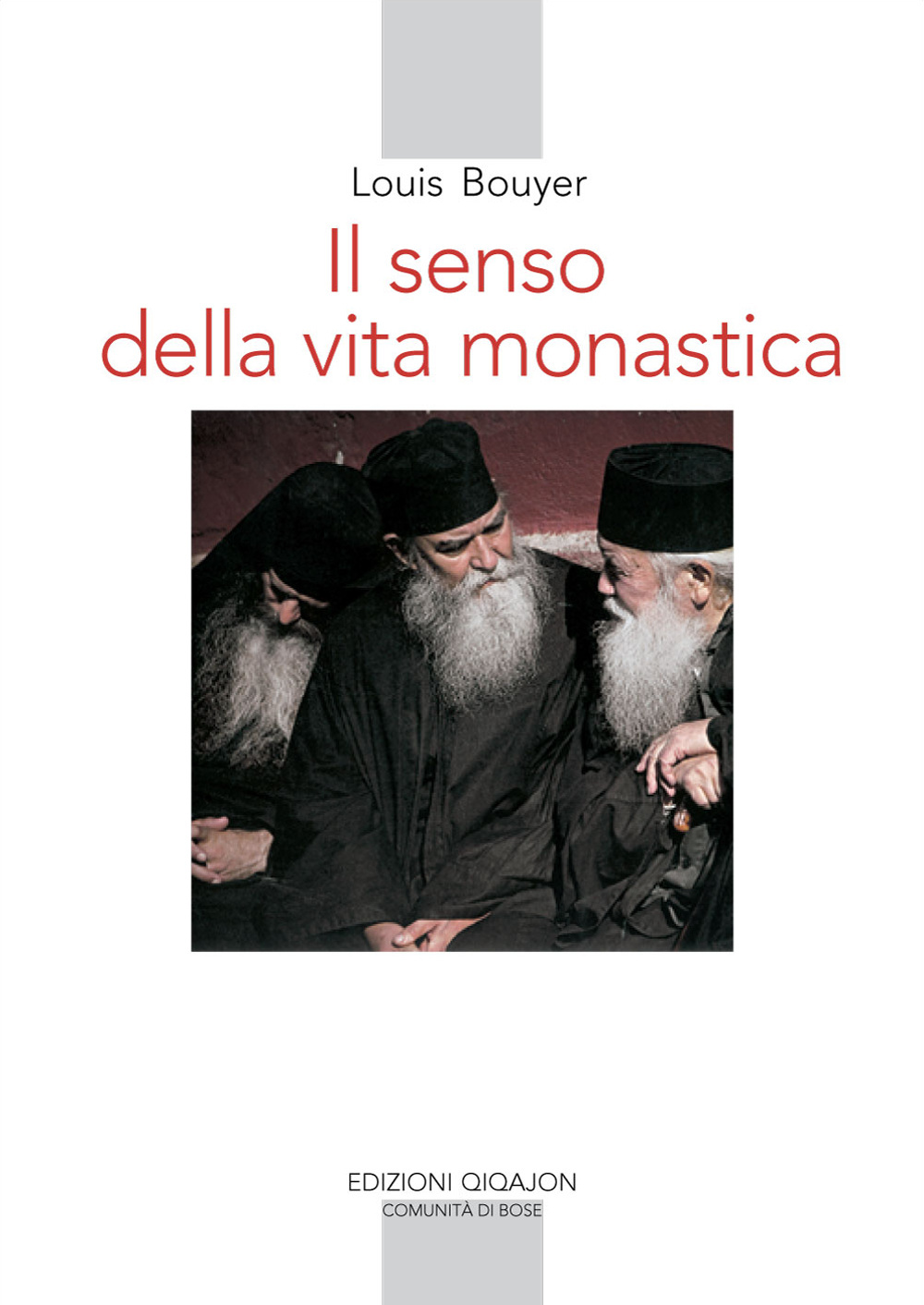Il senso della vita monastica
