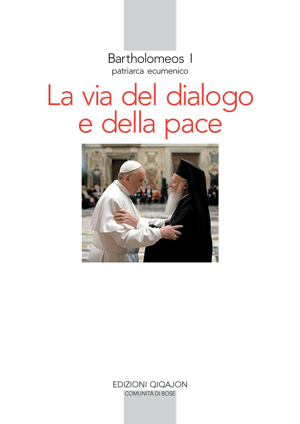 La via del dialogo e della pace