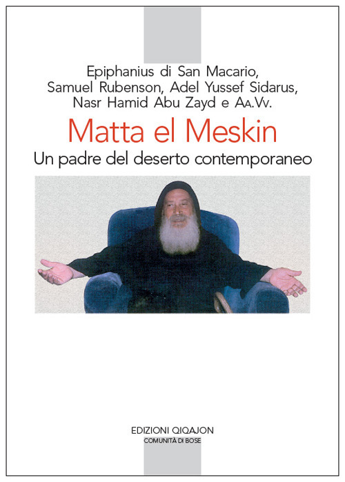 Matta el Meskin. Un padre del deserto contemporaneo