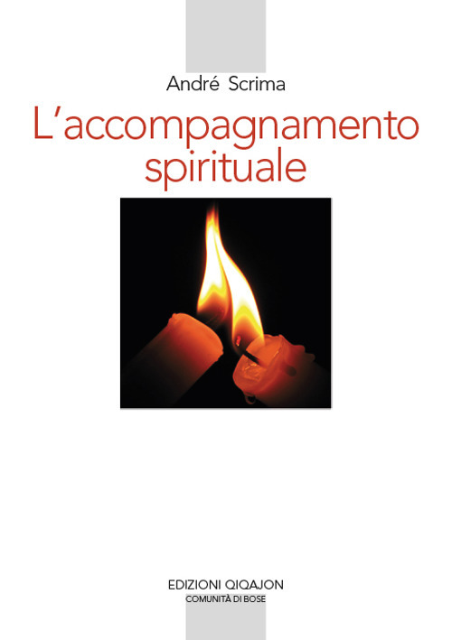 L'accompagnamento spirituale. Il movimento del Roveto ardente e la rinascita esicasta in Romania