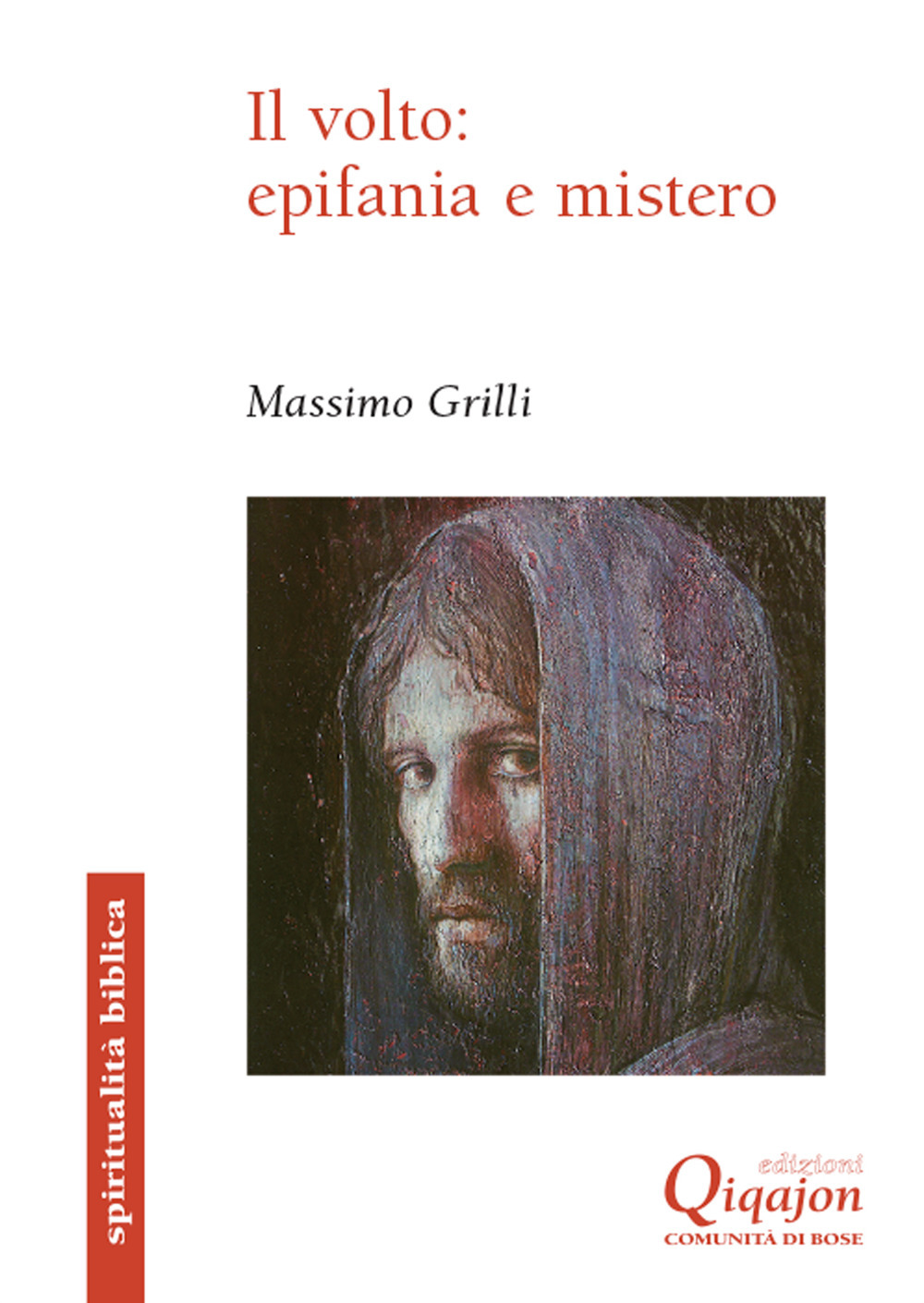 Il volto: epifania e mistero. Un itinerario storico-salvifico alla luce del volto