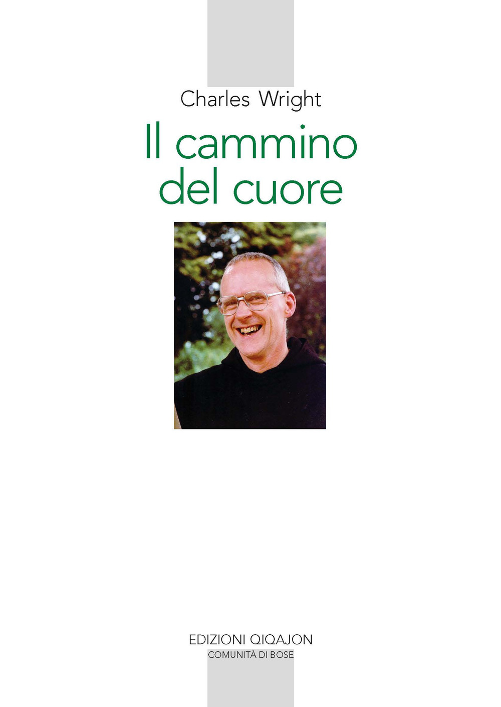 Il cammino del cuore. L'esperienza spirituale di André Louf