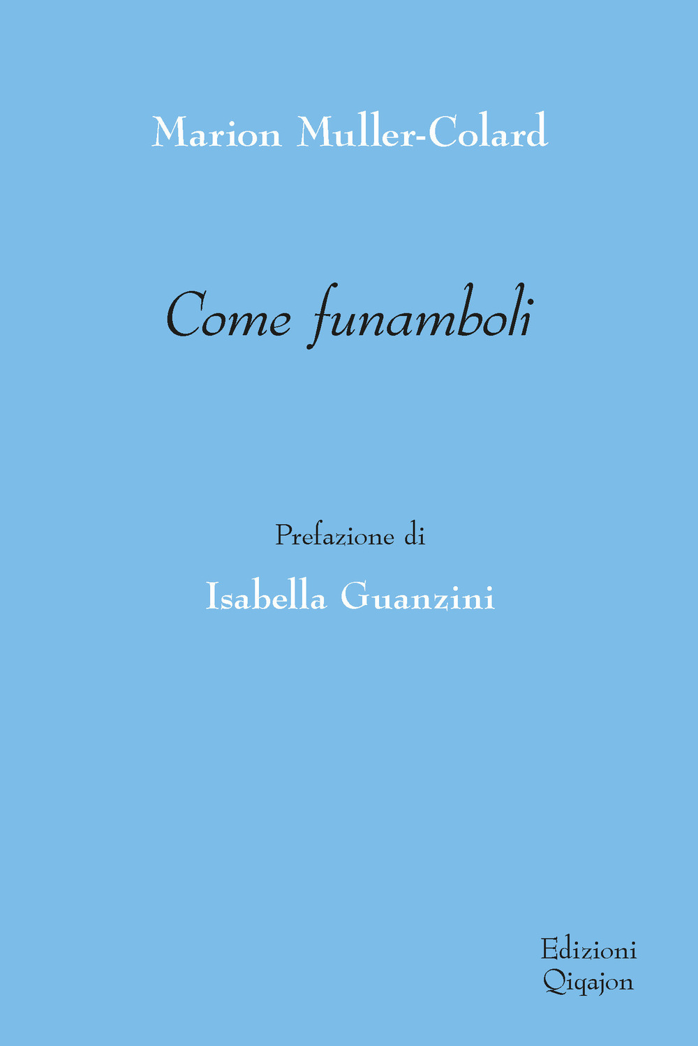 Come funamboli