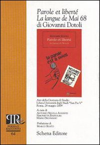 Parole et liberté: la langue de mai 68 di Giovanni Dotoli. Atti della Giornata di studio Libera Università degli studi «San Pio V» (Roma, 28 maggio 2009)