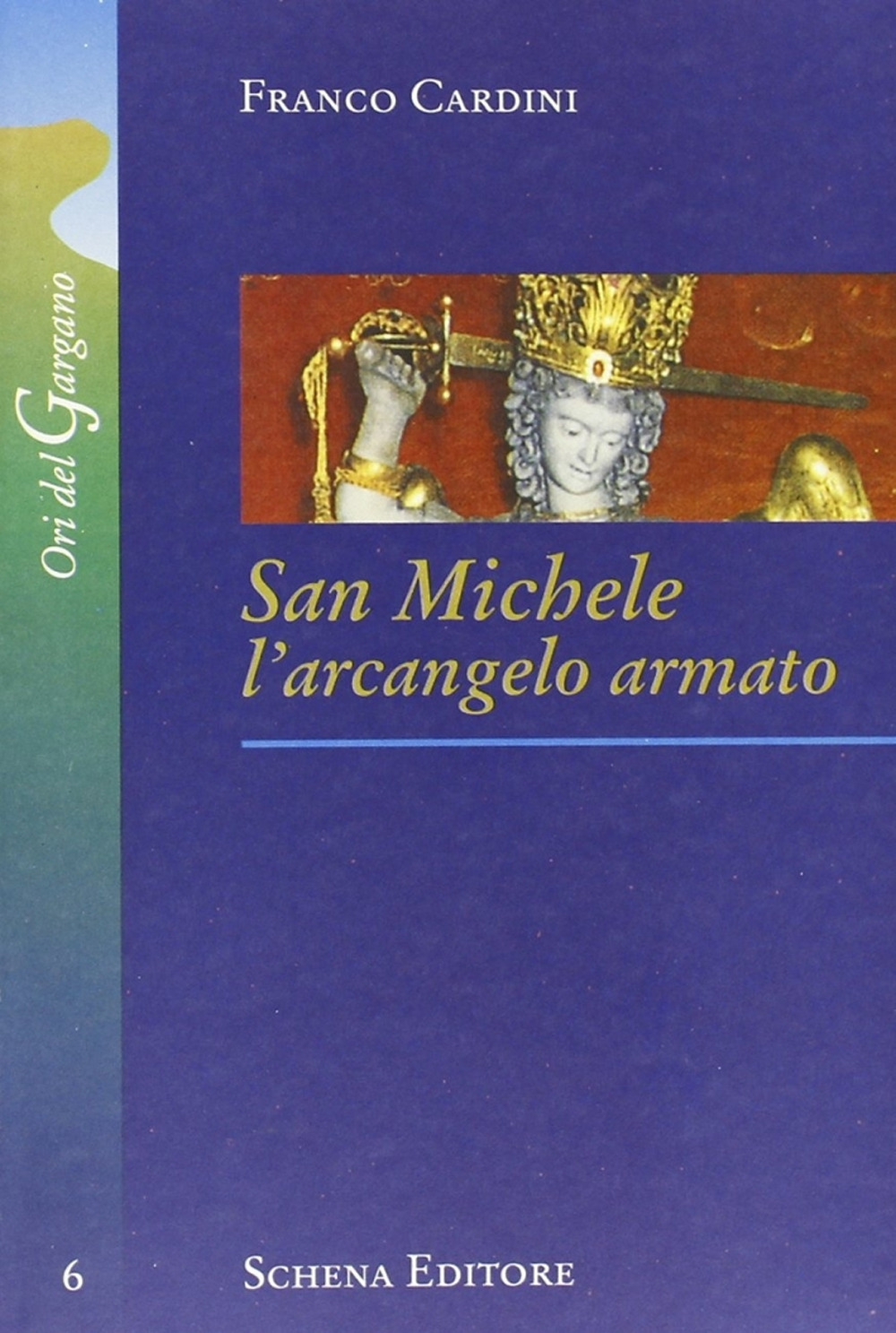 San Michele. L'arcangelo armato