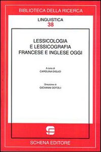 Lessicologia e lessicografia francese e inglese oggi