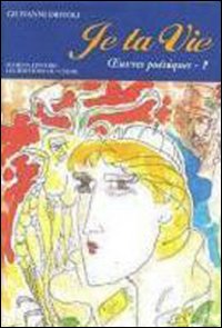 Je la vie vol. 1-2. Ediz. multilingue