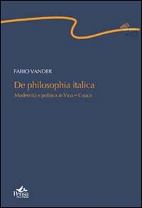 De philosophia italica. Modernità e politica in Vico e Cuoco