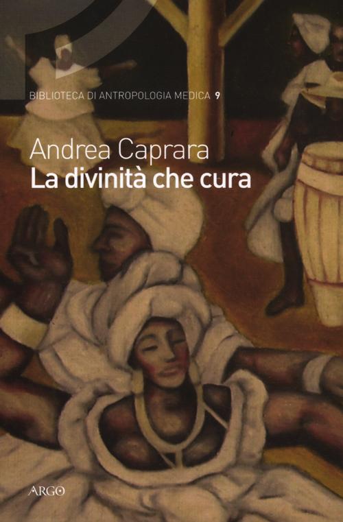 La divinità che cura. Percorsi di salute e malattia nel candomblé di Bahia