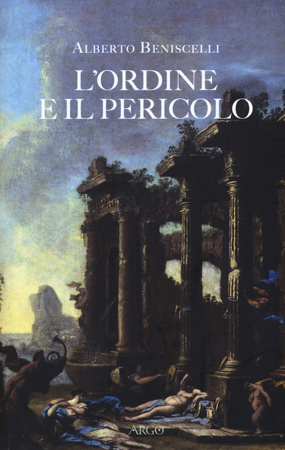 L'ordine e il pericolo. Conflitti, idee, dissacrazioni nella cultura letteraria tra Cinque e Settecento