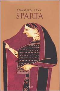 Sparta. Storia politica e sociale fino alla conquista romana