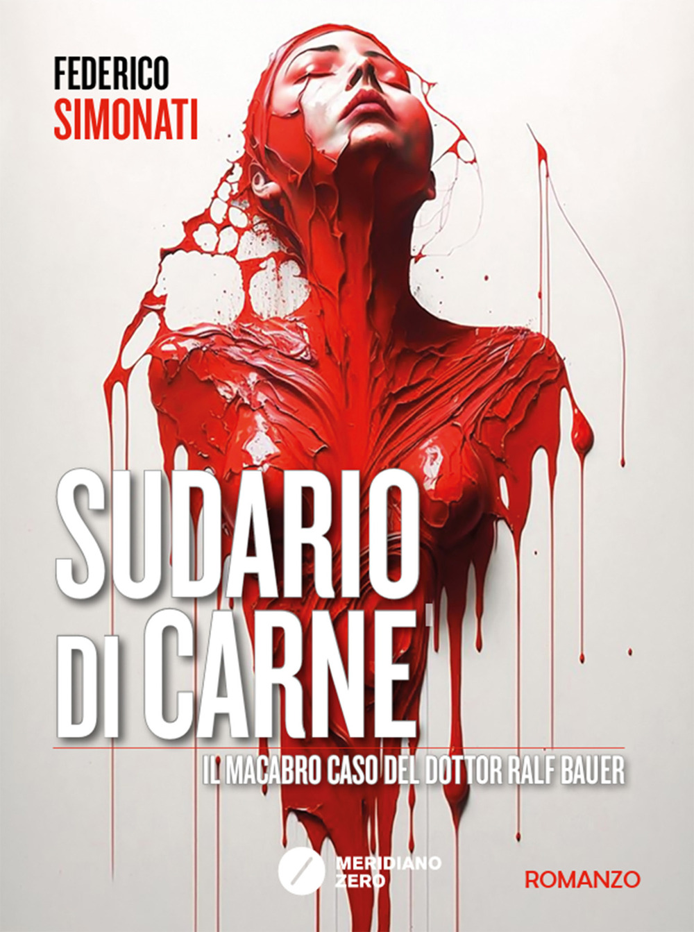 Sudario di carne. Il macabro caso del dottor Ralf Bauer