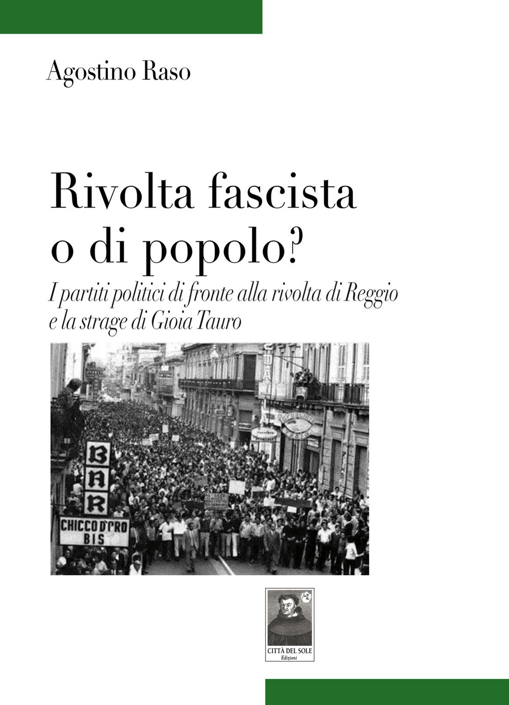 Rivolta fascista o di popolo? I partiti politici di fronte alla rivolta di Reggio e la strage di Gioia Tauro