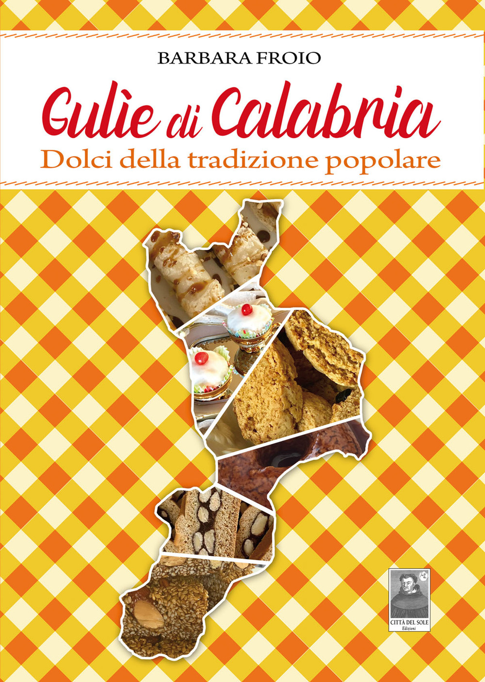 Gulìe di Calabria. Dolci della tradizione popolare