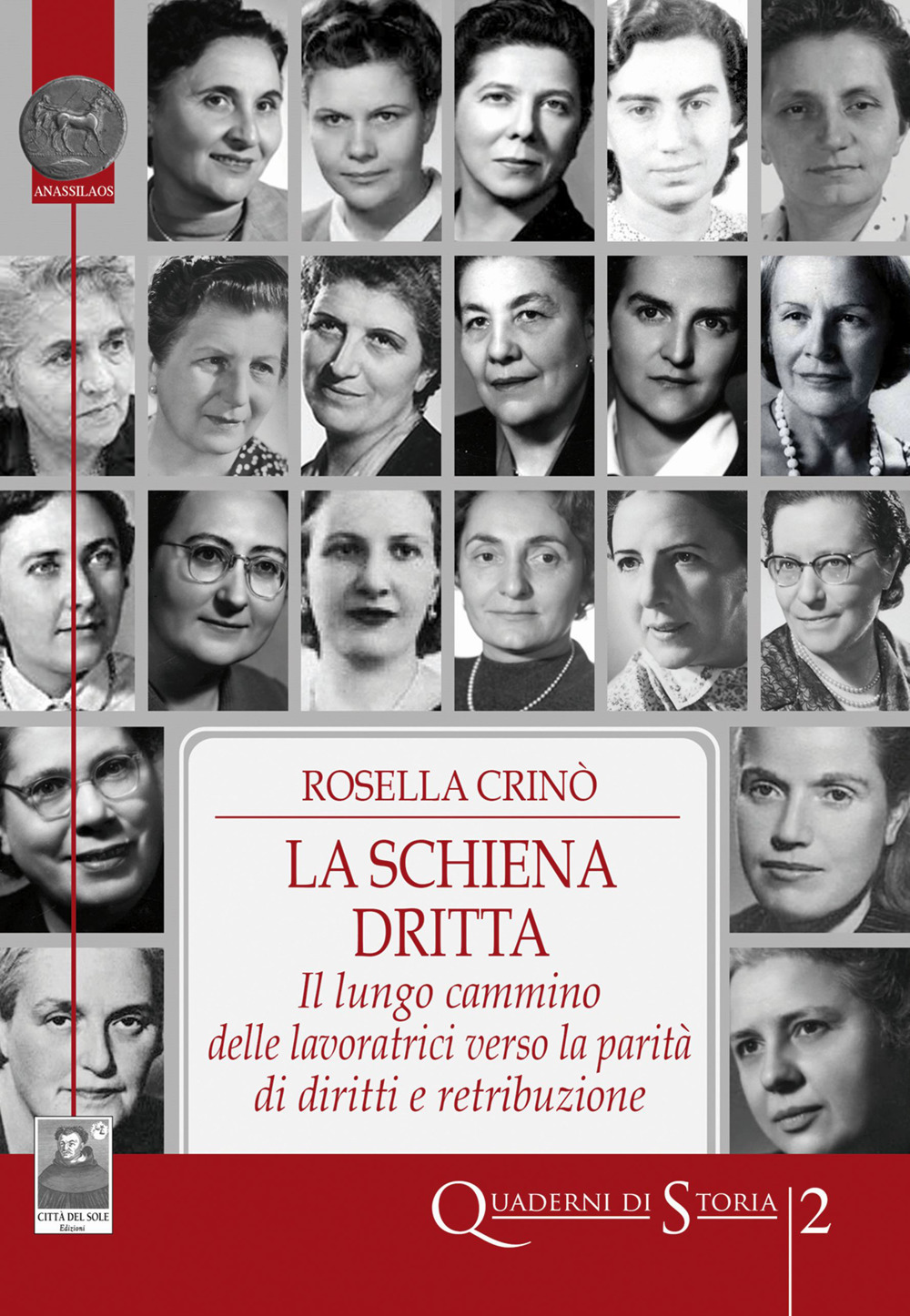 La schiena dritta. Il lungo cammino delle lavoratrici verso la parità di diritti e retribuzione