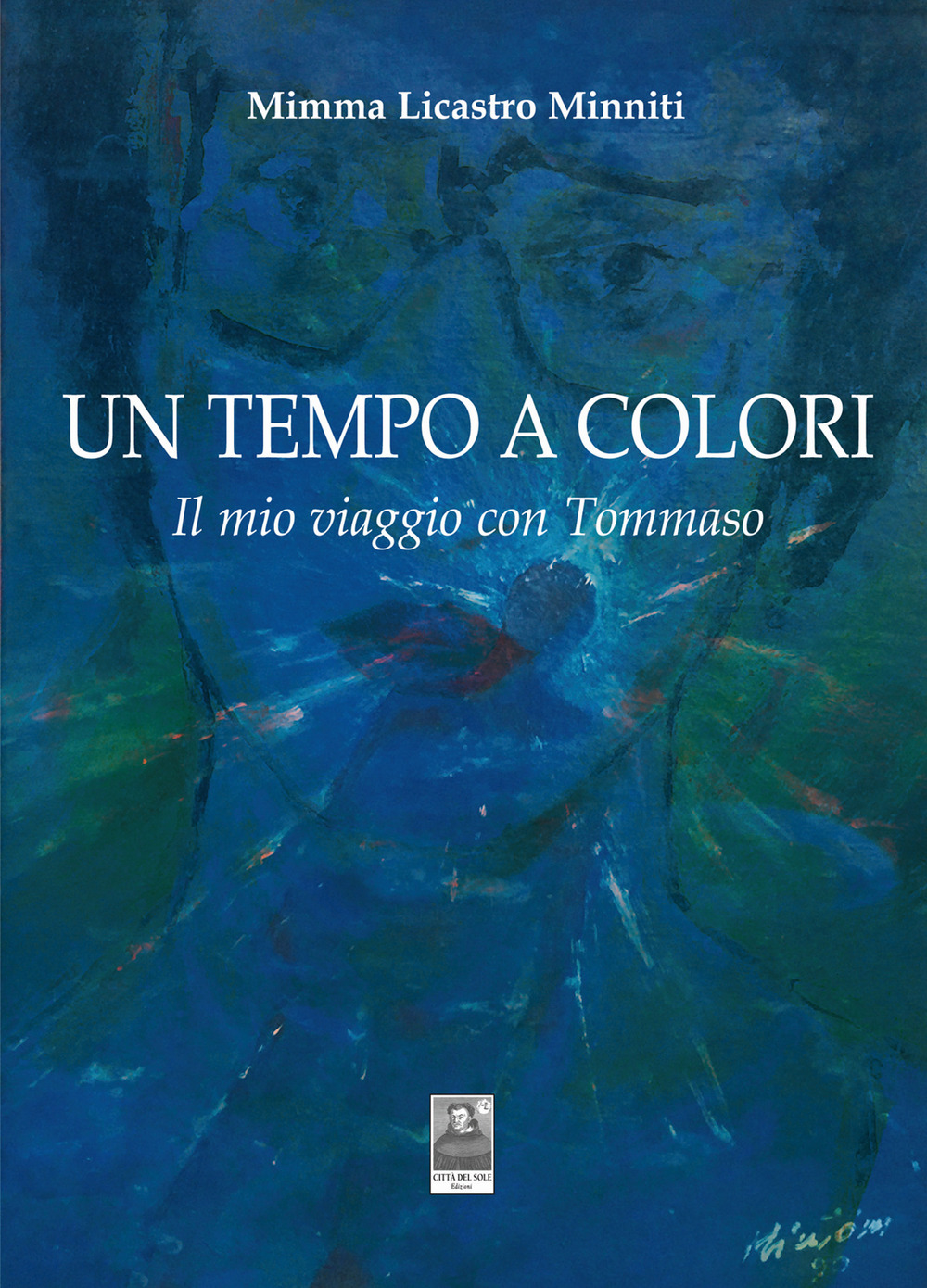 Un tempo a colori. Il mio viaggio con Tommaso