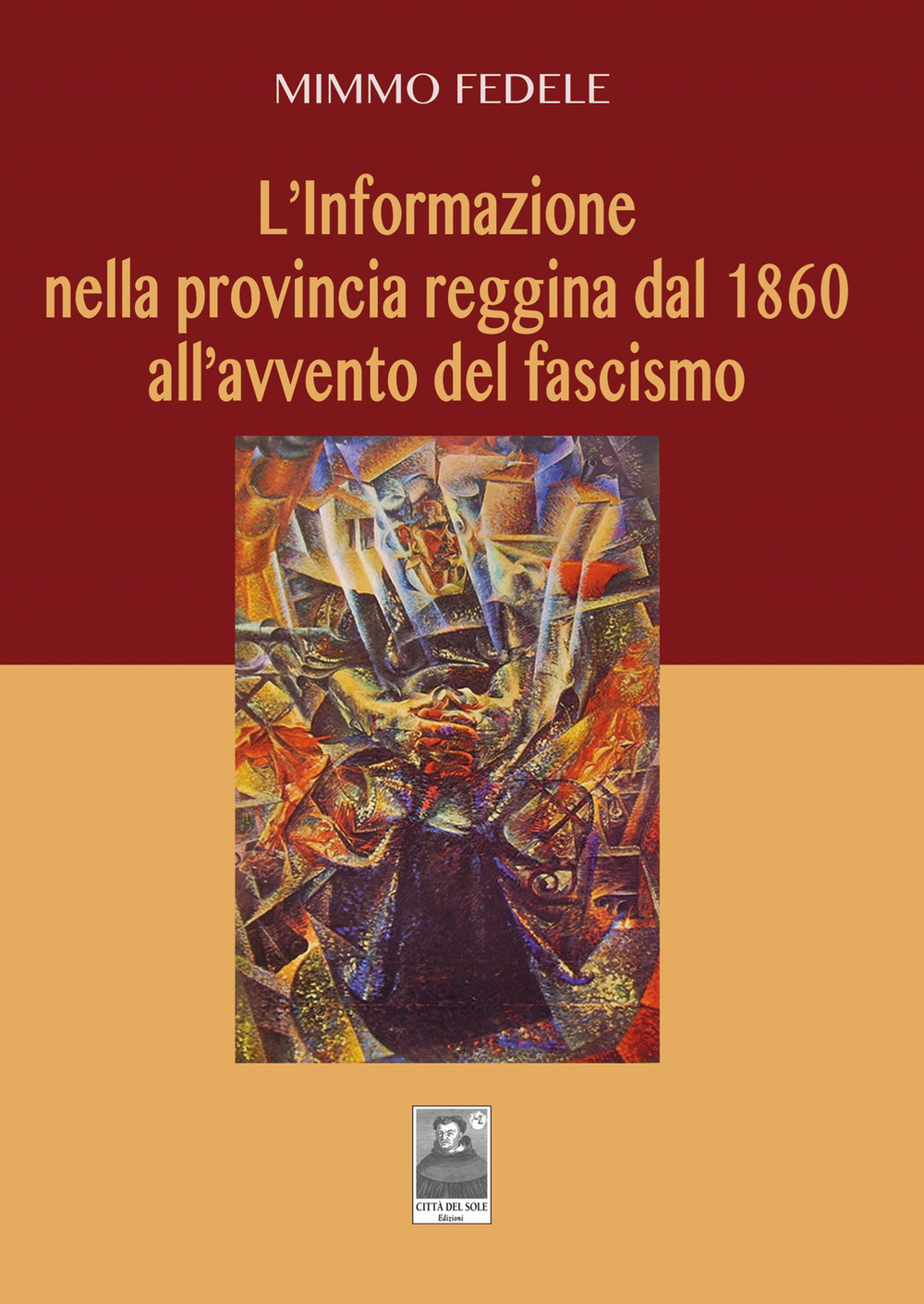 L'informazione nella provincia reggina dal 1860 all'avvento del fascismo