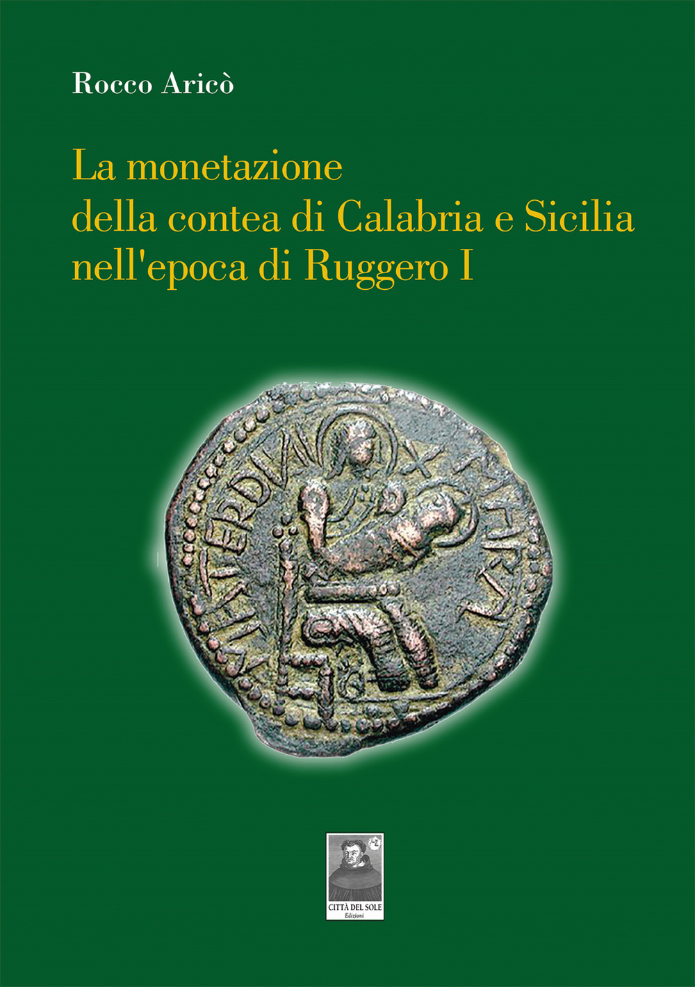 La monetazione della contea di Calabria e Sicilia nell'epoca di Ruggero I