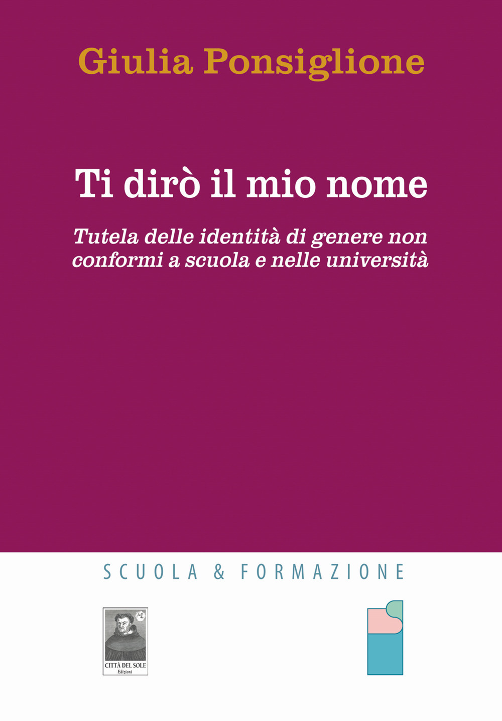 Ti dirò il mio nome. Tutela delle identità di genere non conformi a scuola e nelle università