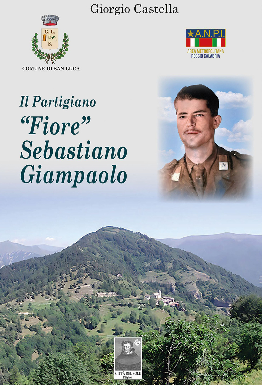 Il partigiano «Fiore» Sebastiano Giampaolo