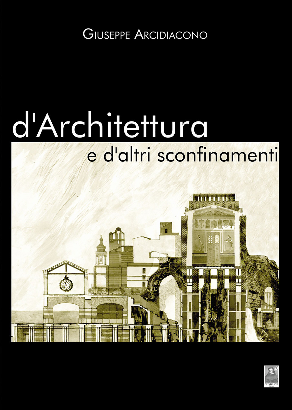 D'architettura e d'altri sconfinamenti