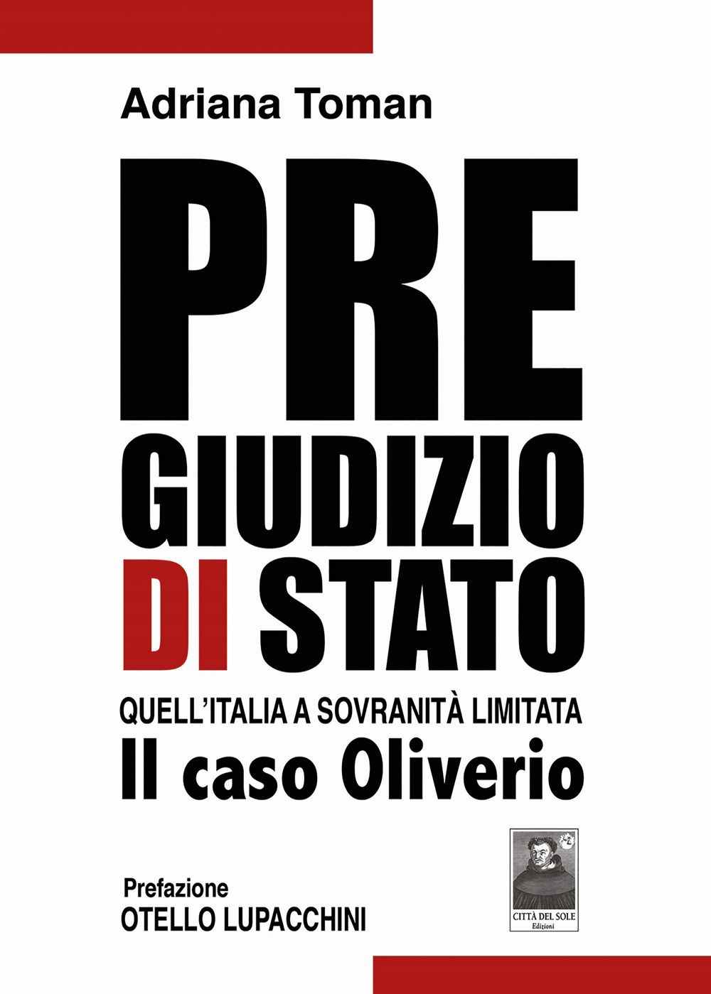 Pregiudizio di Stato. Quell'Italia a sovranità limitata. Il caso Oliverio