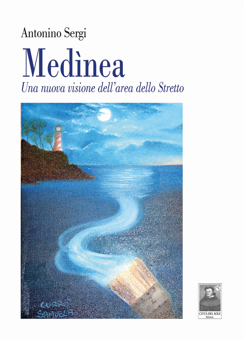 Medìnea. Una nuova visione dell'area dello Stretto