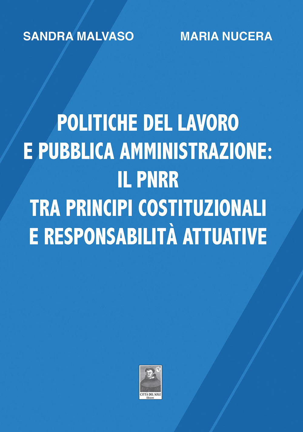 Politiche del lavoro e pubblica amministrazione: il PNRR tra principi costituzionali e responsabilità attuative