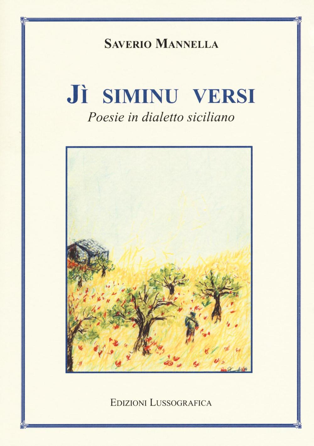 Jì siminu versi. Poesie in dialetto siciliano